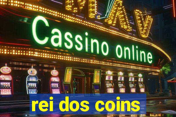 rei dos coins